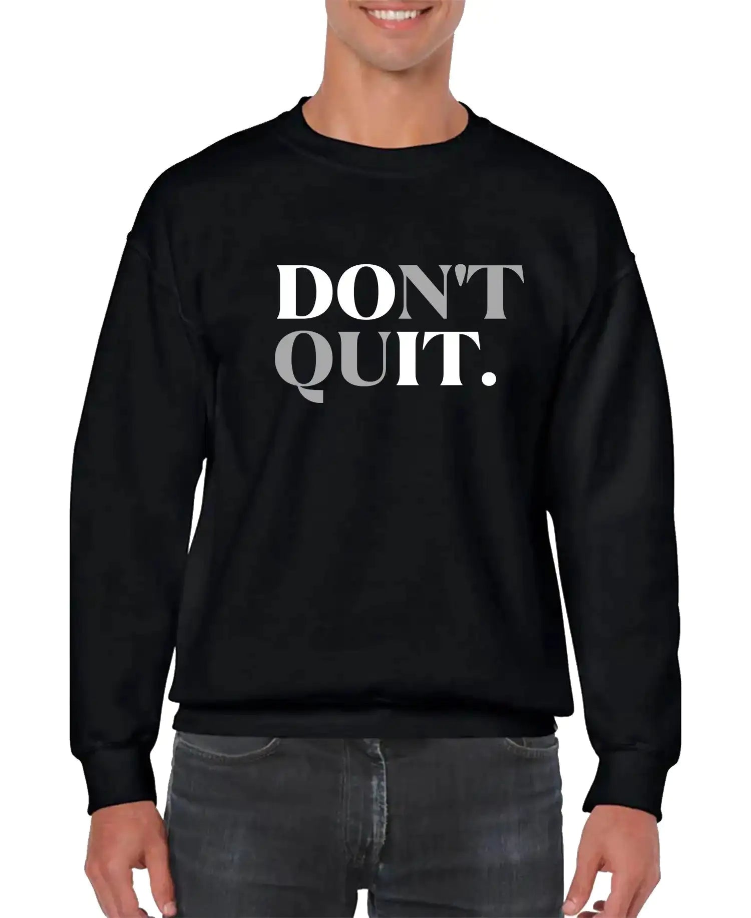 Don't Quit Men’s Sweatshirt
