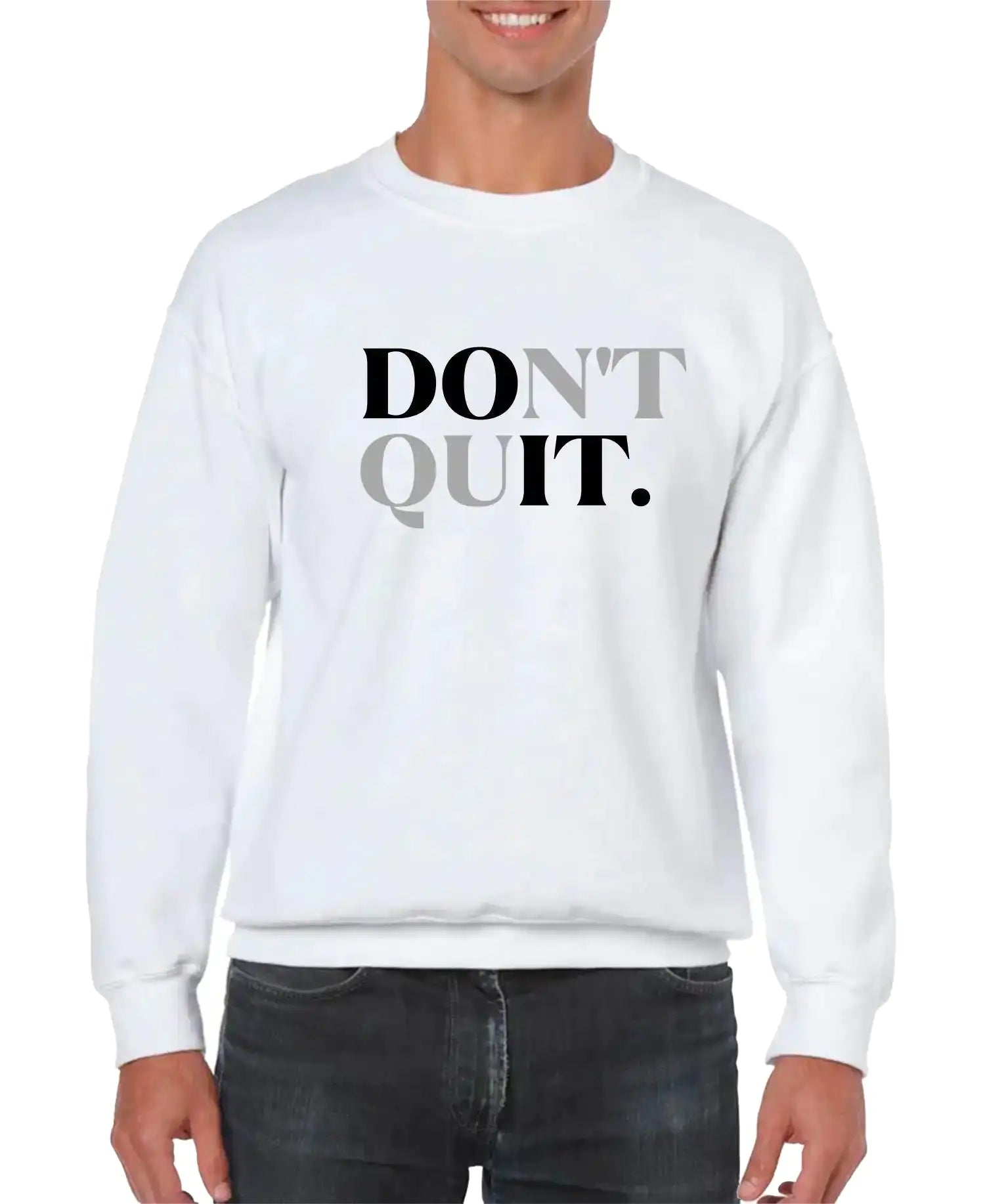Don't Quit Men’s Sweatshirt